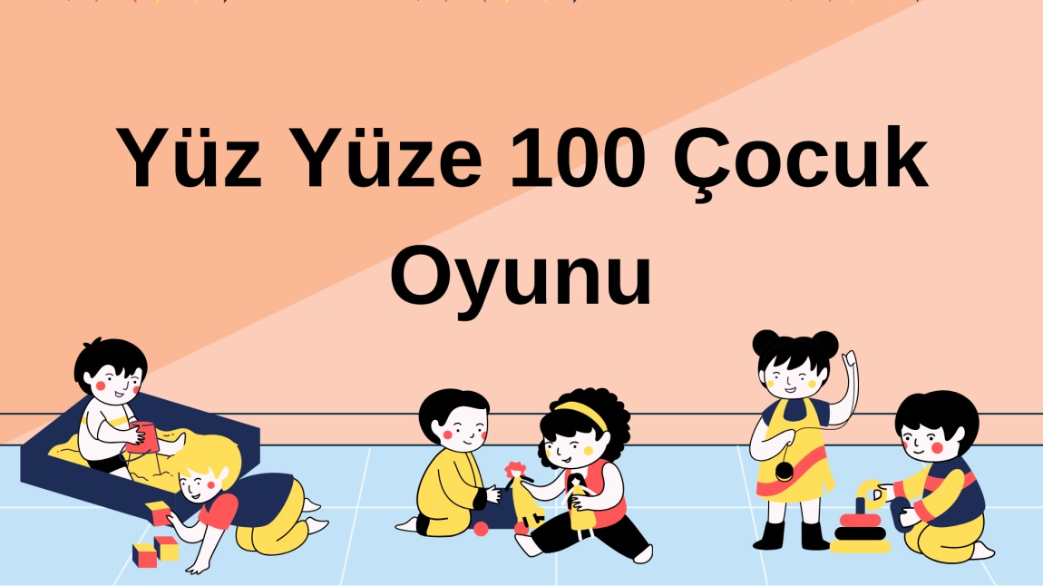 Yüz Yüze 100 Çocuk Oyunu Projesi